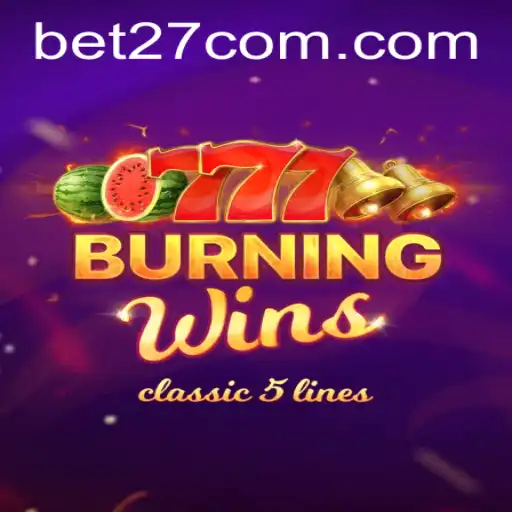 Experience the Thrill of BurningWins on BET27.games