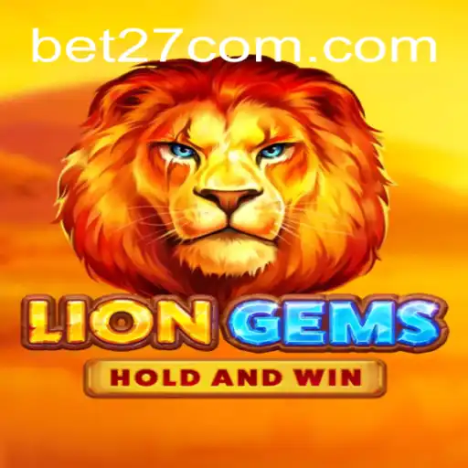 Unleashing the Adventure with LionGems on BET27.games